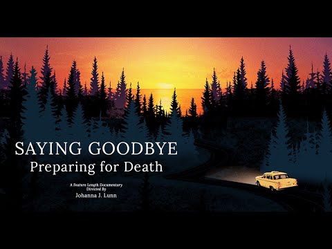 Saying Goodbye: Preparing for Death TRAILER