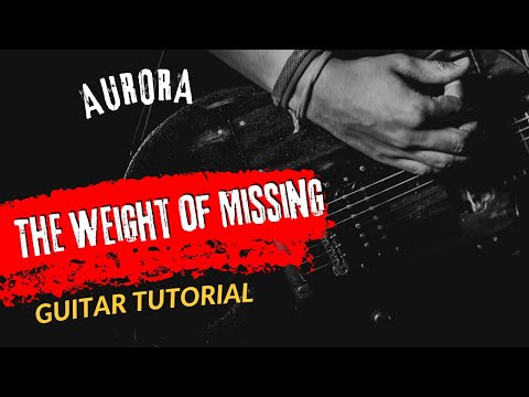 The Weight Of Missing - Aurora