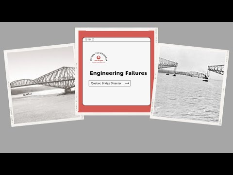 The Quebec Bridge Disaster: Engineering Failures