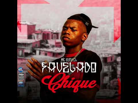 Mc BUIU CL - FAVELADO CHIQUE