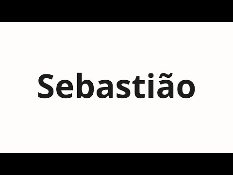 How to pronounce Sebastião