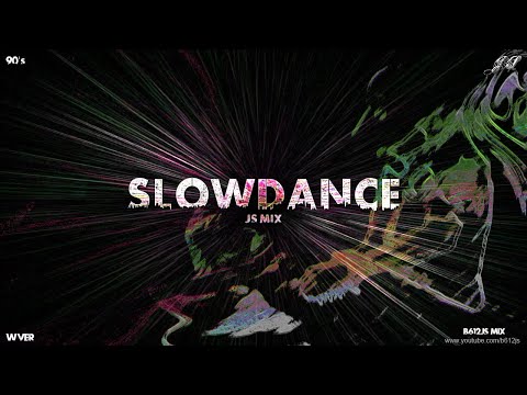 B612Js Slow Dance Mix 2 - Eurodance (W Ver.)