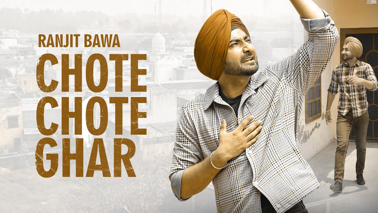 Chote Chote Ghar - Ranjit Bawa Lyrics