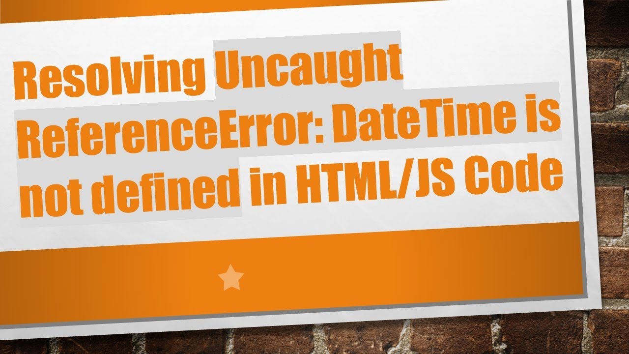 Resolving Uncaught ReferenceError: DateTime is not defined in HTML/JS Code