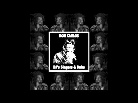 Don Carlos Singers DJ's And Dubs Platinum Edition (Full Album)