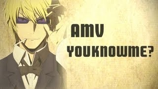 AMV - You Know Me? - Bestamvsofalltime Anime MV ♫