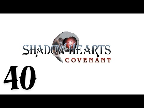 Shadow Hearts : Covenant - Episode 40 - Strange Sound in Neam Ruins  (Commentary)