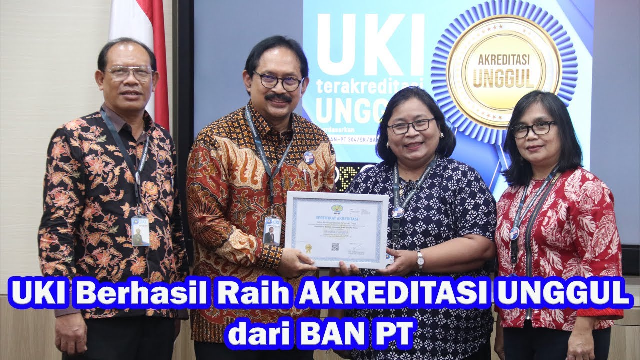UKI Berhasil Raih AKREDITASI UNGGUL dari BAN PT