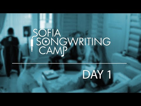 Sofia Songwriting Camp - Day 1