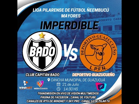 Guazucueño vs Capitán Bado - Liga Pilarense de Fútbol Ñeembucú
