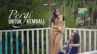 Download lagu THOMAS ARYA FEAT FANY ZEE - PERGI UNTUK KEMBALI mp3 Download lagu THOMAS ARYA FEAT FANY ZEE - PERGI UNTUK KEMBALI mp3