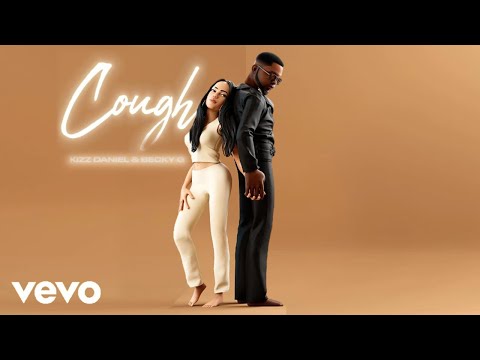 Kizz Daniel x Becky G - Cough (Official Video)