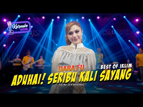 Dara Fu - ADUHAI! SERIBU KALI SAYANG (KARAOKE VERSION)