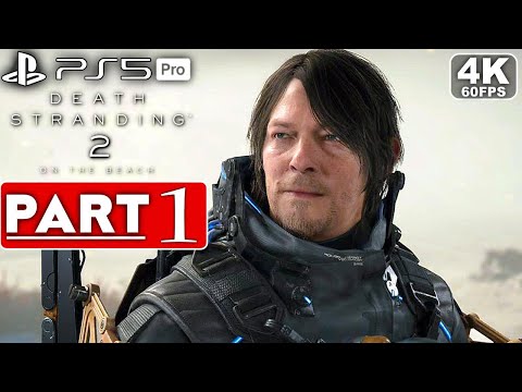 DEATH STRANDING 2 Gameplay Walkthrough Part 1 FULL GAME [4K 60FPS PS5 PRO] - No Commentary