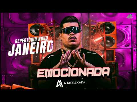 A TARRAXADA - EMOCIONADA - JANEIRO 2026 (MÚSICAS ATUALIZADAS)