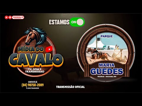 13ª VAQUEJADA DO PARQUE MARIA GUEDES - TRAIRAS - MACAIBA/RN