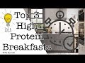 Top 3 High Protein Breakfast Ideas | Mike Burnell