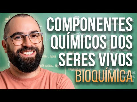 Chemical components of living beings - Class 01 - Module 1 - Biochemistry - Prof. Guilherme