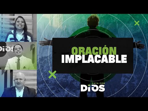 VayaconDiosEp. 869 - Oración Implacable
