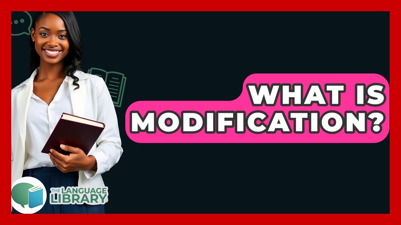 What Is Modification? - The Language Library