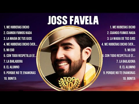 Joss Favela Grandes Exitos - 10 Canciones Mas Escuchadas