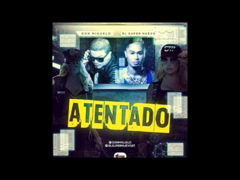 el super nuevo ft.  Donmiguelo - Atentado