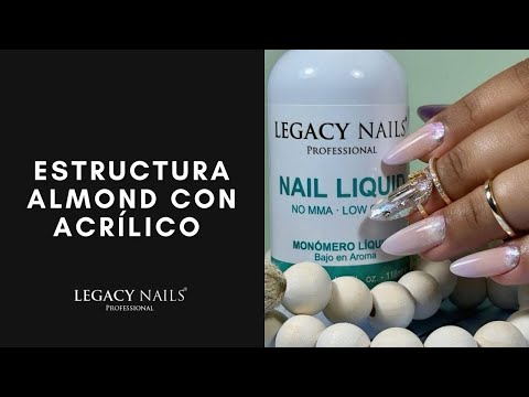 ESTRUCTURA ALMOND CON ACRÍLICO │ VIDEO TUTORIAL │ LEGACY NAILS