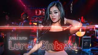 Download lagu DJ LURUH CINTAKU REMIX mp3