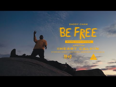 Daddy Cham - Be Free (Official Video)