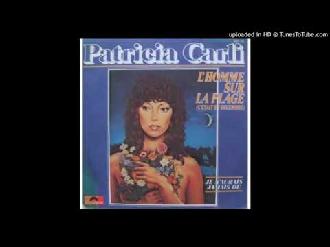 Patricia Carli - L'homme sur la plage (C'était en Décembre)