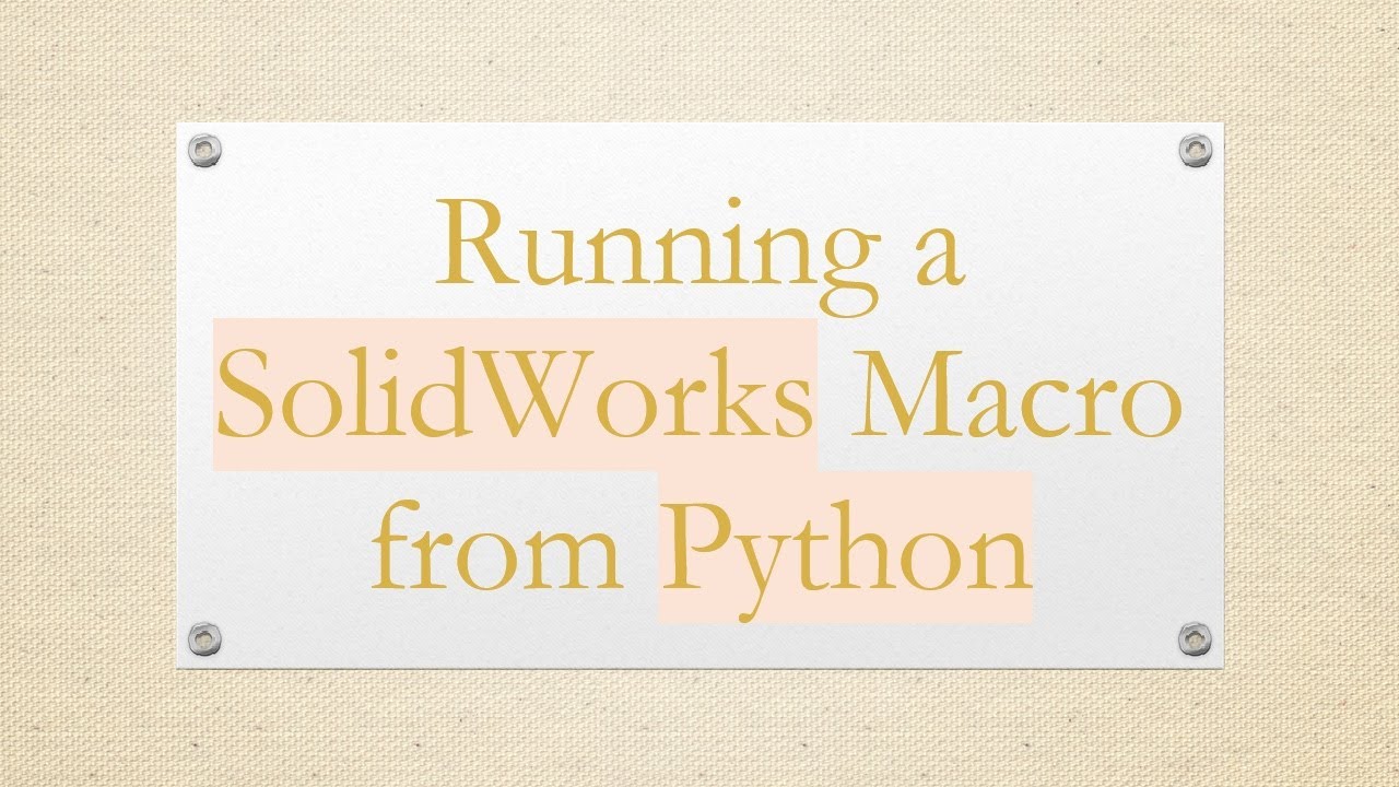 Running a SolidWorks Macro from Python