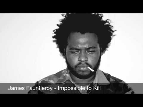 James Fauntleroy - Impossible to Kill