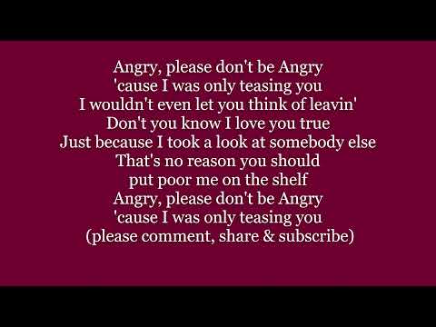 ANGRY Please Don't Be I was only teasing you Lyrics Words text trending 1925 sing along song music