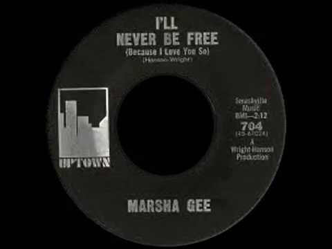 Marsha Gee - I'll Never Be Free (Because I Love You So)