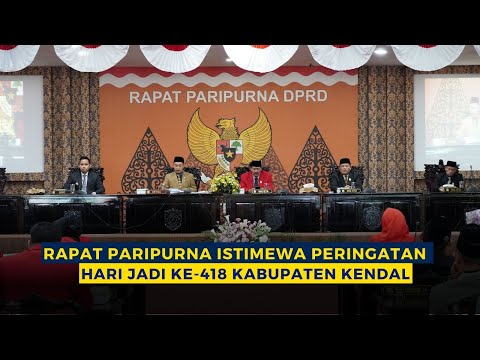 DPRD Kendal Gelar Rapat Paripurna Istimewa Hari Jadi ke-418 Tahun Kendal