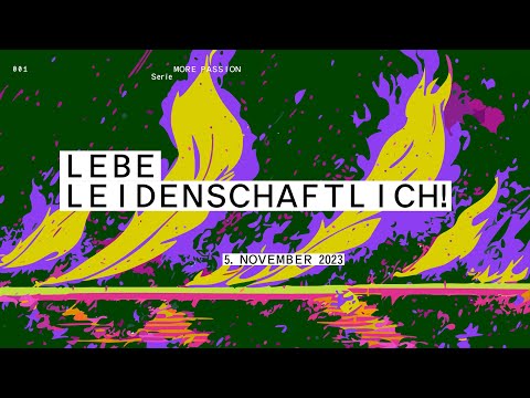 LEBE LEIDENSCHAFTLICH // BEN STOLZ // MORE PASSION #1 // 05.11.2023