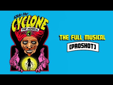 Ride The Cyclone. The Full Musical. HQ