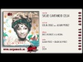 Celia Cruz ft Alain Perez- Sigue Cantando Celia (Dios Disfrute A La Reina 2004) [official + letra]