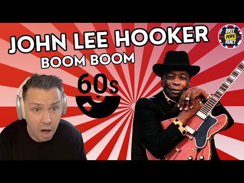 BRIT REACTS to John Lee Hooker - Boom Boom!