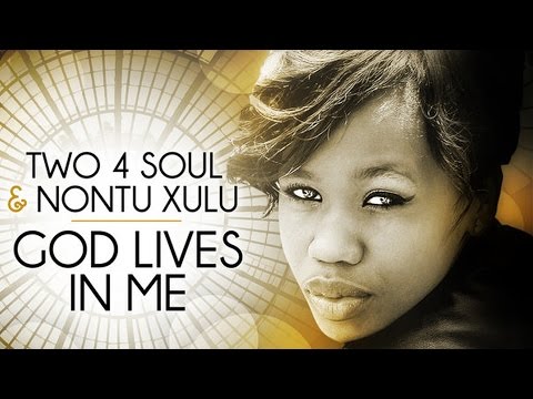 Two 4 Soul & Nontu Xulu - God Lives In Me (DJ Spen, David Anthony & Bennett Holland Revival Mix)