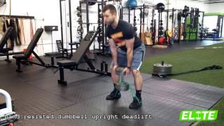 Band Resisted DB Upright Deadlifts