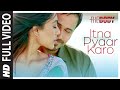 Itna Pyaar Karo Full Video | The Body | Rishi K, Emraan H, Sobhita, Vedhika | Shreya G, Shamir T Itna Pyaar Karo Full Video | The Body | Rishi K, Emraan H, Sobhita, Vedhika | Shreya G, Shamir T