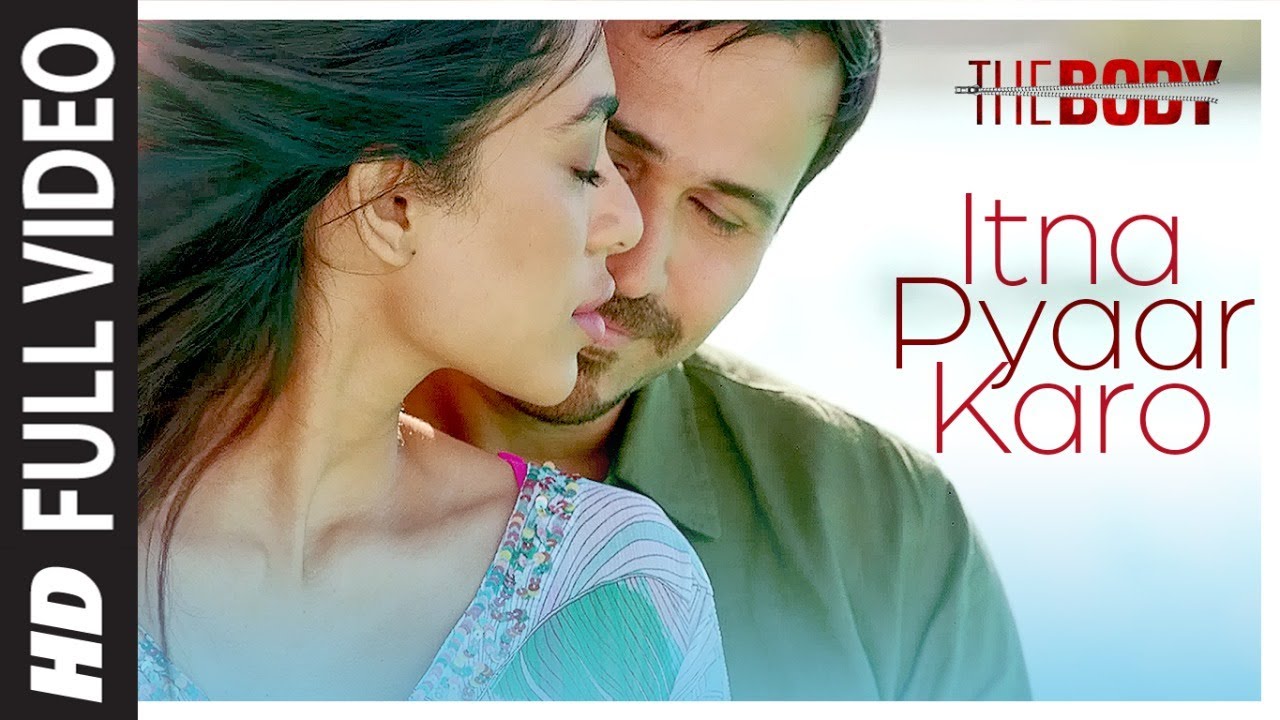 Itna Pyaar Karo Full Video | The Body