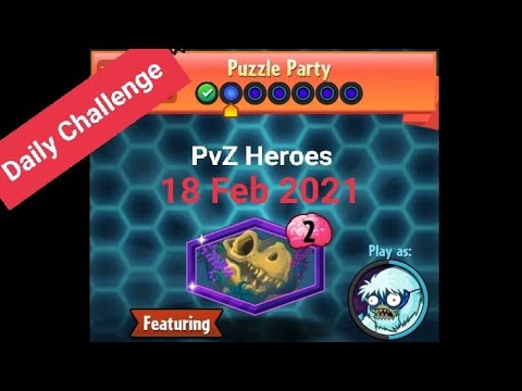 Puzzle Party, PvZ Heroes, 18 Feb 2021