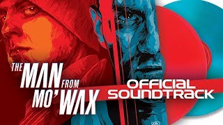 The Man from Mo'Wax (2016) Video