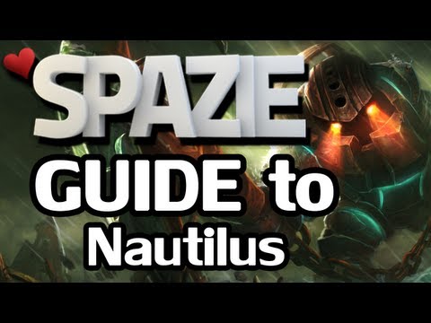 ♥ Guide to Nautilus [League of Legends]