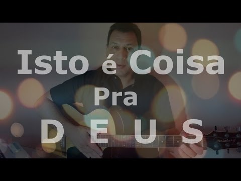 Isto É Coisa Pra Deus - Léa Mendonça