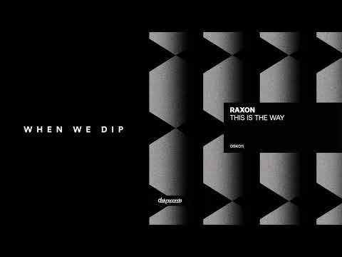 Premiere: Raxon - This Is The Way [DSK Records]
