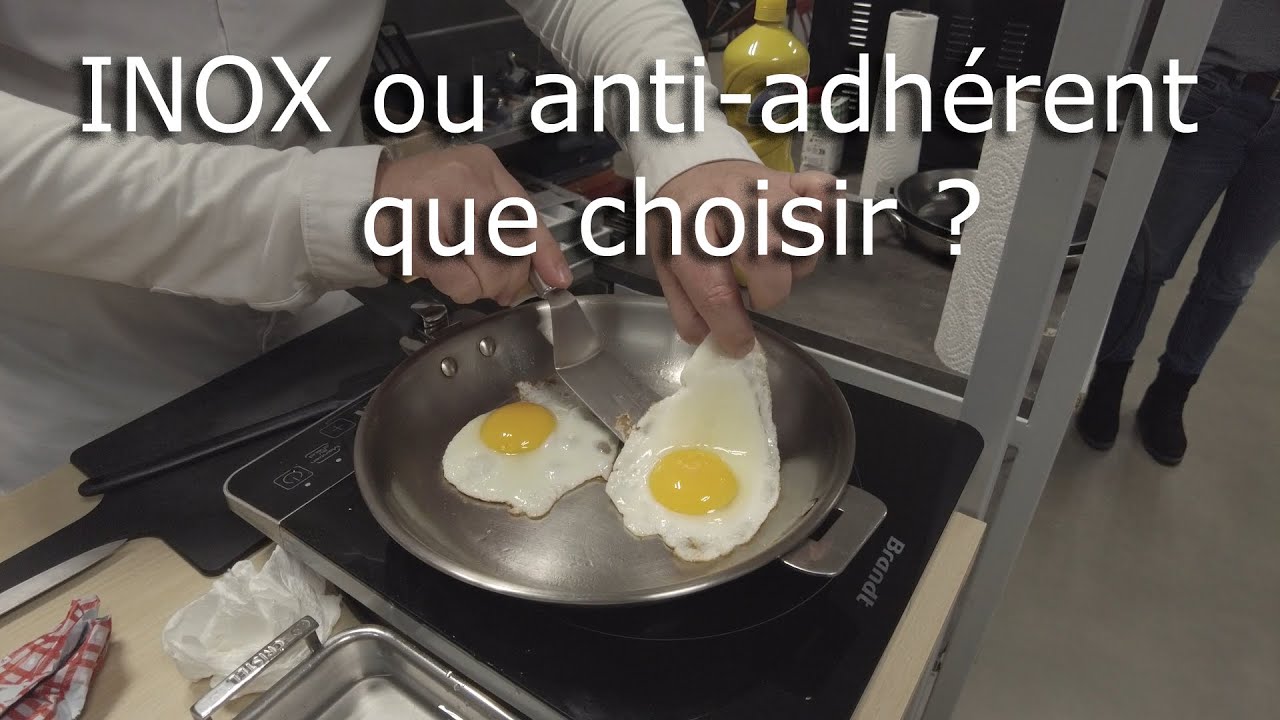 INOX ou anti-adhérent  que choisir ? :  les œufs au plat