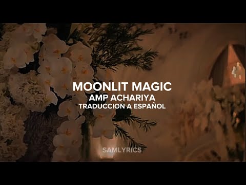 Moonlit Magic – Amp Achariya | The Next Prince The Series | Subtitulada a Español